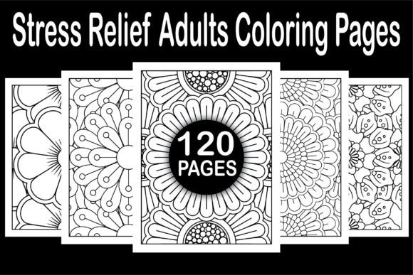 120 Stress Relief Adults Coloring Pages